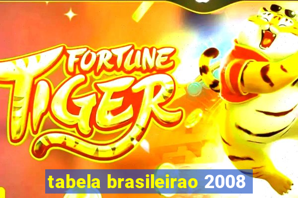 tabela brasileirao 2008